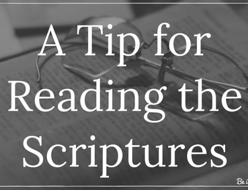 A Tip for Reading the Scriptures