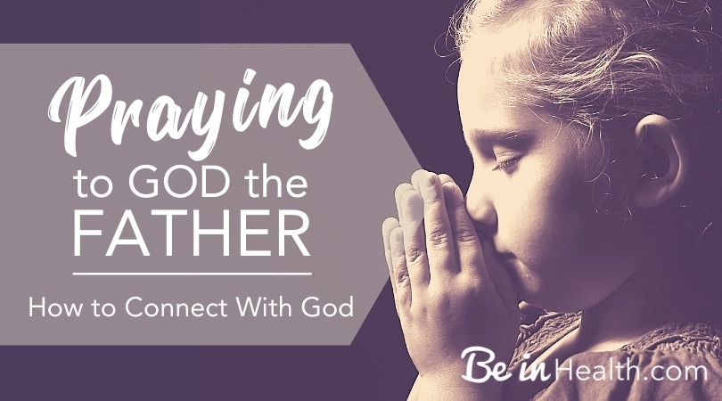 Why is praying to God the Father important? Biblical insights for how to connect with God and how to thrive in your relationship with Him.