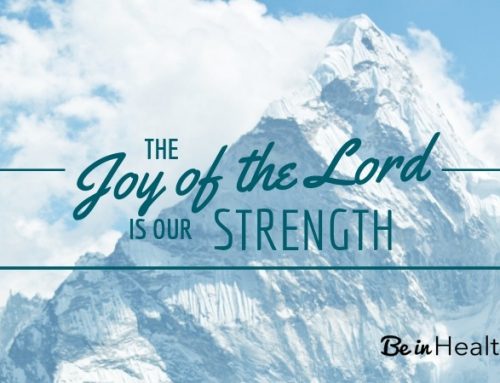 The Joy of the Lord is Our Strength
