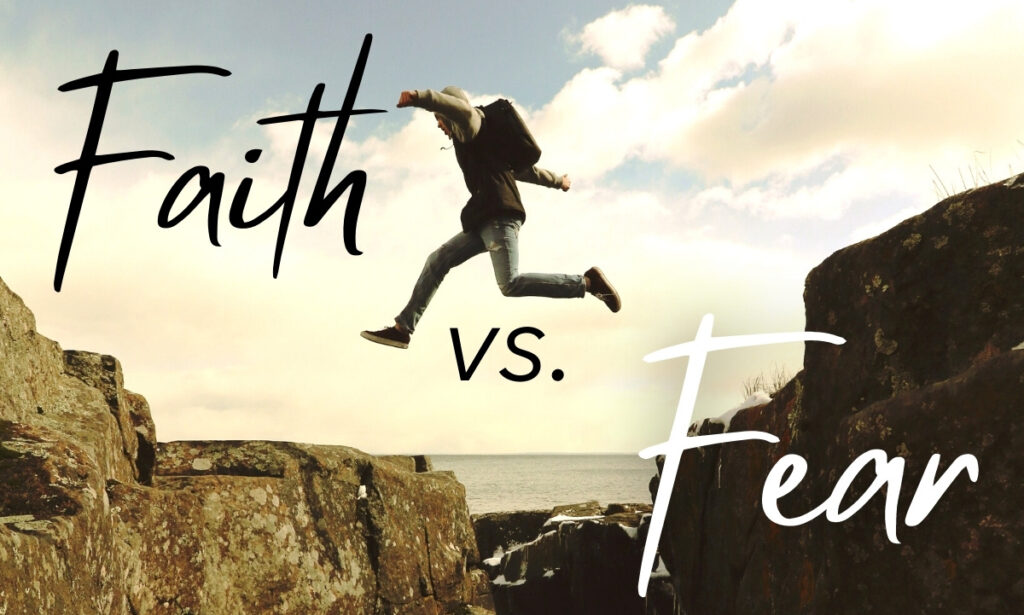 What Does Faith Over Fear Mean?
