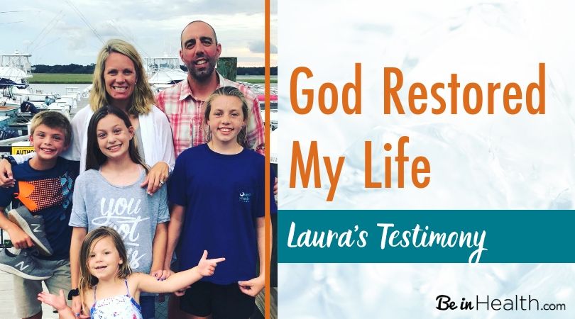 Laura's testimony of how she was healed of a pituitary brain tumor, leaky gut syndrome, Sjogren's syndrome, Hashimoto's disease, and insomnia because she applied what she learned at Be in Health to her life. God healed her and recovered her heart also, and helped her repair broken relationships.