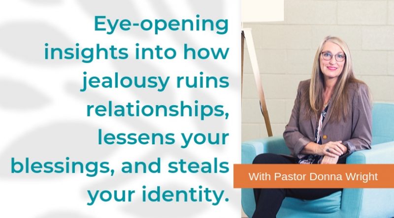 Eye-opening insights into how jealousy ruins relationships, lessens your blessings, and steals your identity. From Pastor Donna Wright