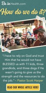 “I have to rely on God and trust Him that he would not have BLESSED us with 11 kids, three grandkids, and three dogs if He wasn’t going to give us the strength and the resources to do the job."~ Pastor Scott Harper. Pastor Harper provides Biblical insights into managing a large family.