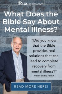 Answers to questions like "What does the Bible say about mental illness?" “Where does mental illness come from?” “Is it possible to defeat mental illness?” Find help and real solutions for overcoming mental illness
