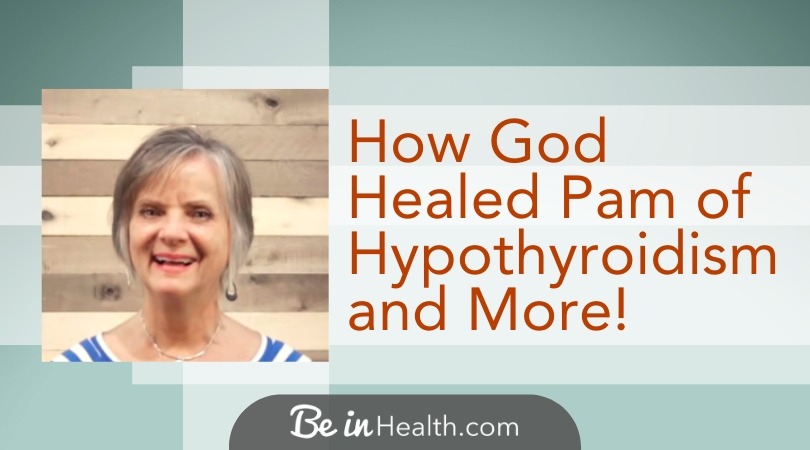 God still heals today, in His own sovereign way - Pam's testimony