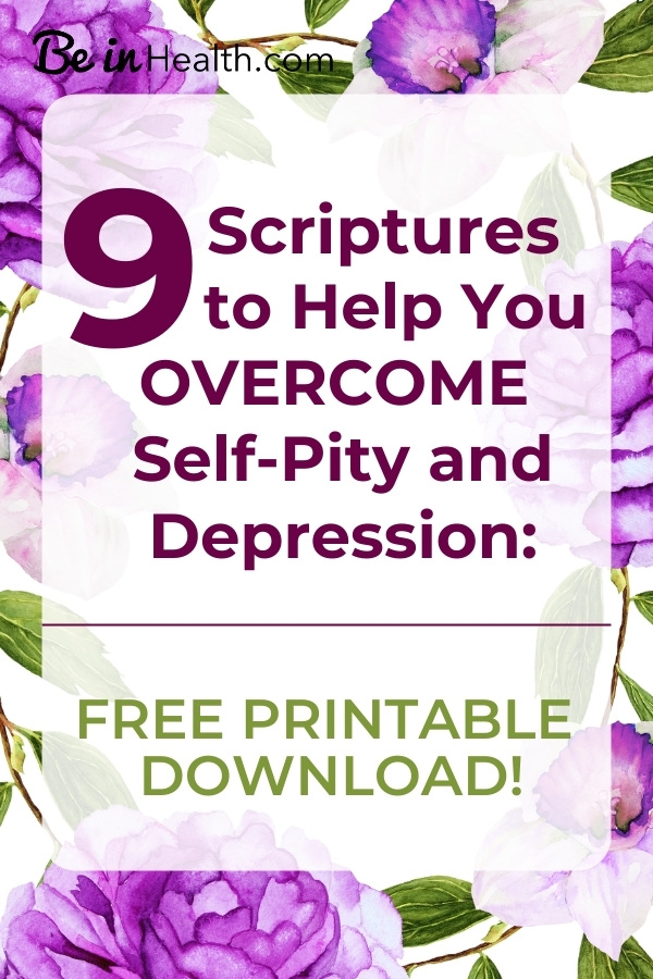 9 scriptures to help you overcome self-pity and depression. Find real solutions from the Bible.
