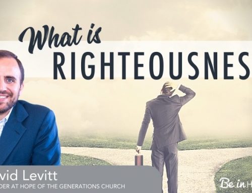 What is righteousness?- God’s Righteousness Vs. Self-Righteousness