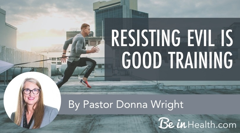 How believers can do spiritual resistance training and grow our strength in our relationship with God, in the Word, and in resisting evil.