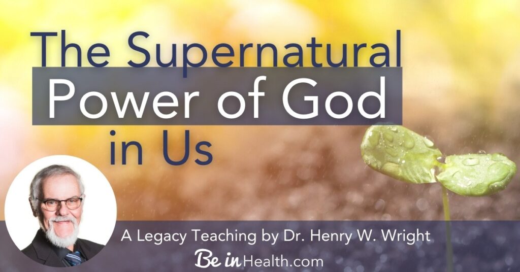 How to Walk in the Supernatural Power of God