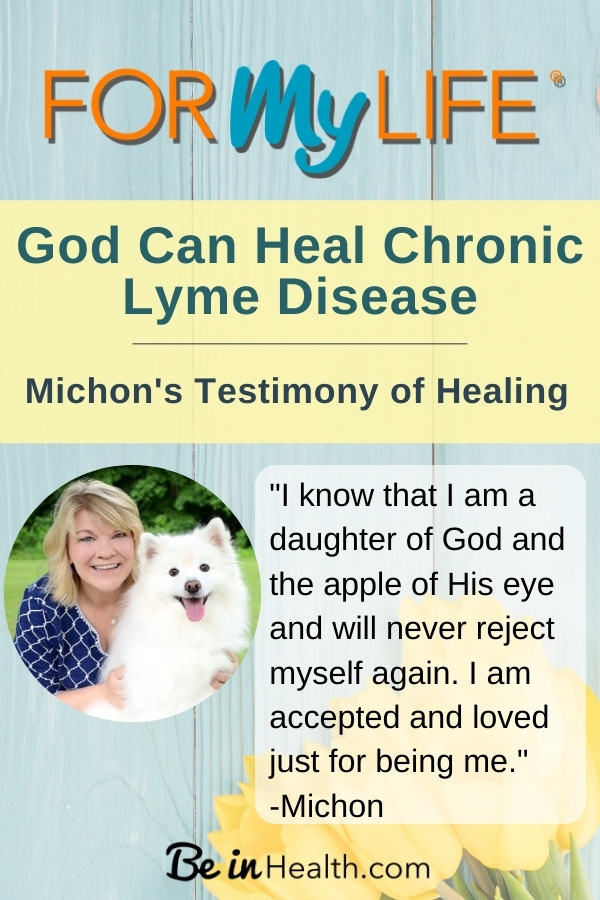 Michon discovered real solutions for chronic lyme disease at Be in Health. Read her testimony and find hope for healing today!