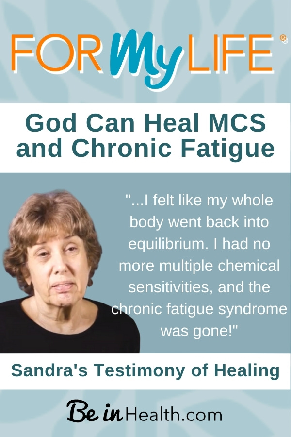 There is hope for healing from chronic fatigue, allergies, and multiple chemical sensitivities. Read Sandra's testimony of how God helped her heal and her journey to recovery.
