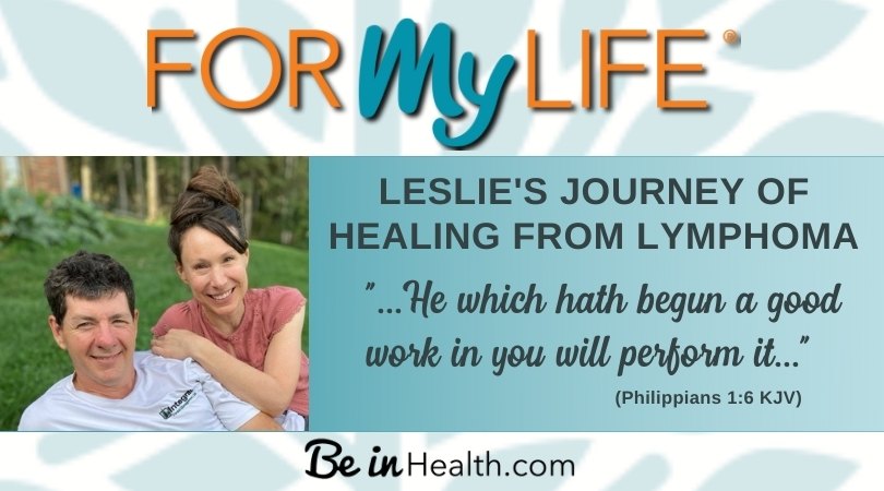 Read Leslie's testimony of God’s faithfulness to lead her on her journey of healing from Lymphoma. (Plus FREE Printable Scripture Art: Philippians 1:6)