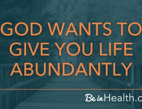 How to Live Life Abundantly and Walk in Wholeness in God
