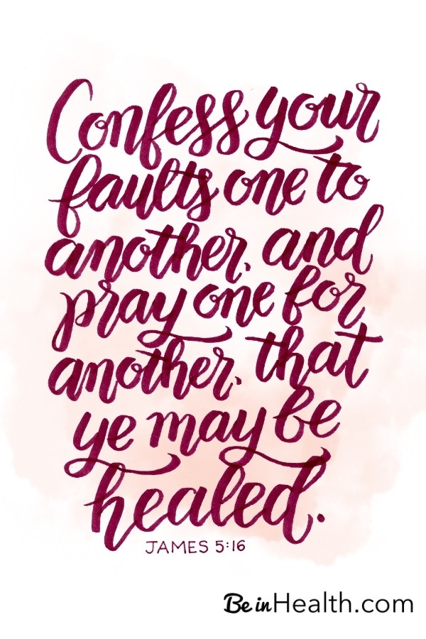 Free Printable Scripture Art Quote: Confess your faults one to another ... that ye may be healed. Plus learn what Godly parenting really means