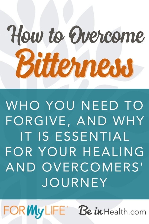 Find out how to overcome bitterness- learn who you need to forgive and why it is essential for your healing and overcomers' journey.