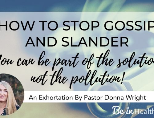 Why is gossip bad in God’s eyes, and how do we overcome it?