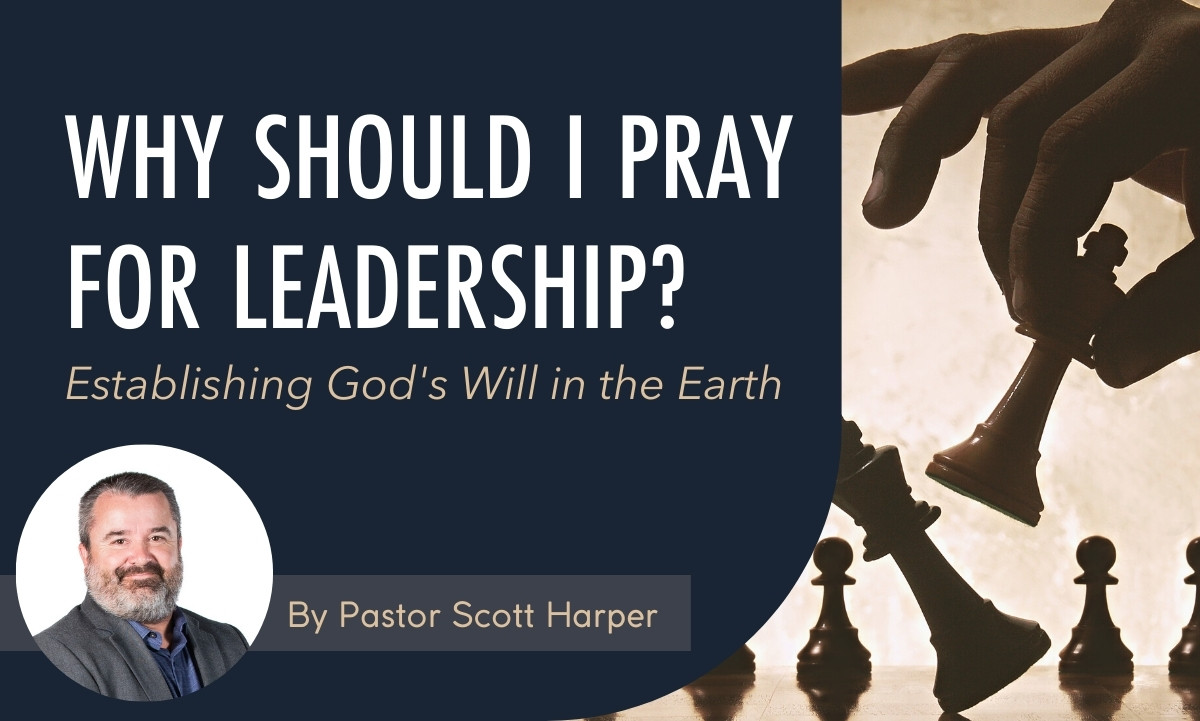 Why Should I Pray for Leaders