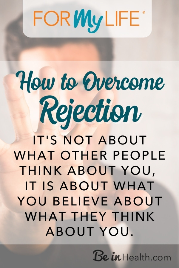 How to identify and overcome the projected thoughts of rejection and receive God's love and your identity in Him.