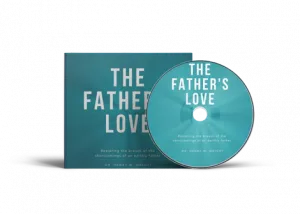 The Father's Love teaching by Dr. Henry W. Wright 