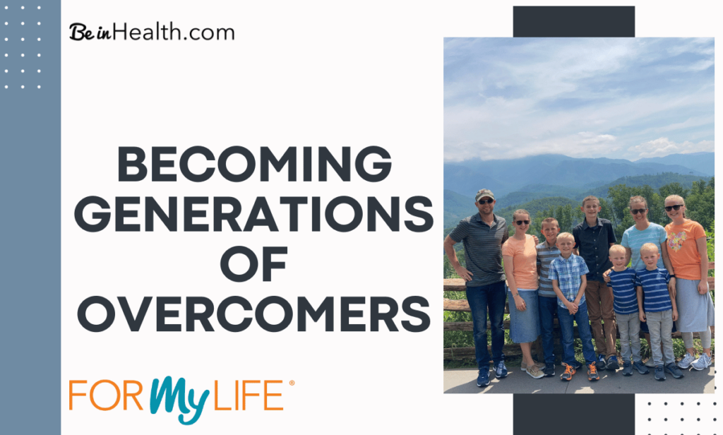 Becoming Generations of Overcomers